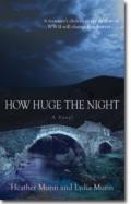 How Huge The Night Â€“ A Novel