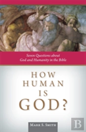 How Human Is God?