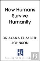 How Humans Survive Humanity