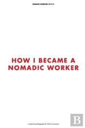 How I Became A Nomadic Worker