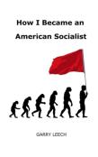 How I Became An American Socialist