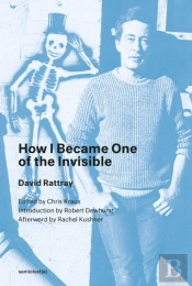 How I Became One Of The Invisible