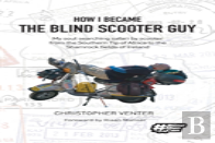 How I Became The Blind Scooter Guy