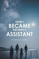 How I Became The Hero'S Assistant