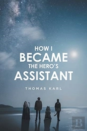 How I Became The Hero'S Assistant