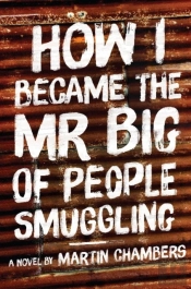 How I Became The Mr Big Of People Smuggling