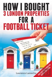 How I Bought 3 London Properties For A Football Ticket