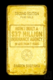 How I Built A $37 Million Insurance Agency In Less Than 7 Years (Second Edition)