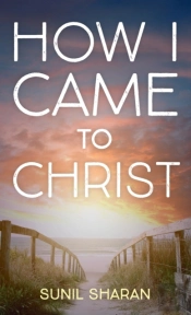 How I Came To Christ