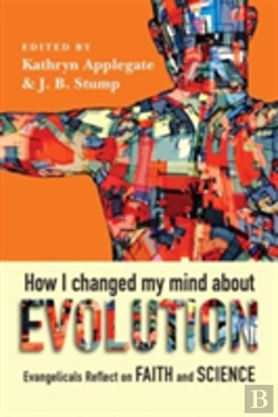 Bertrand.pt - How I Changed My Mind About Evolution - Evangelicals Reflect On Faith And Science