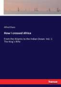 How I Crossed Africa
