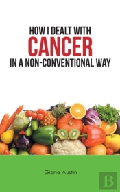How I Dealt With Cancer In A Non-Conventional Way