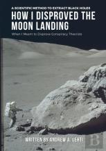 How I Disproved The Moon Landing