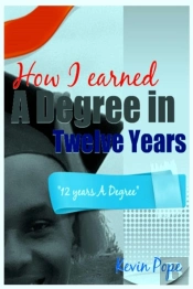 How I Earned A Degree In Twelve Years