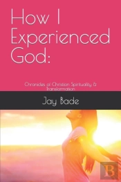 How I Experienced God