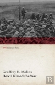 How I Filmed The War (Wwi Centenary Series)
