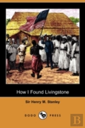 How I Found Livingstone: Travels, Advent