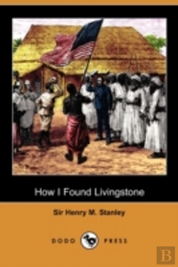 Bertrand.pt - How I Found Livingstone: Travels, Advent