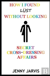 How I Found Lust Without Looking