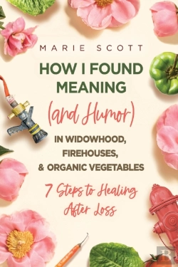 Bertrand.pt - How I Found Meaning (And Humor) In Widowhood, Firehouses, & Organic Vegetables
