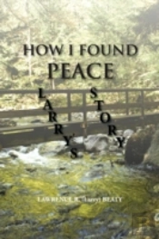 How I Found Peace: Larry'S Story