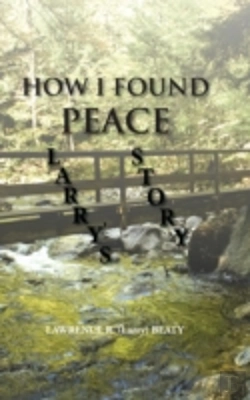 Bertrand.pt - How I Found Peace: Larry'S Story