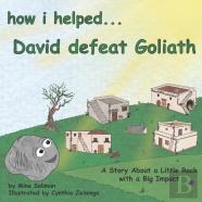How I Helped...David Defeat Goliath
