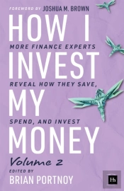How I Invest My Money Volume Two