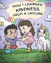 How I Learned Kindness From A Unicorn