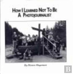 Bertrand.pt - How I Learned Not To Be A Photojournalist