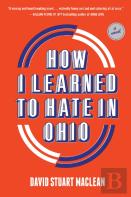 How I Learned To Hate In Ohio