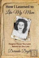 How I Learned To Like My Mom