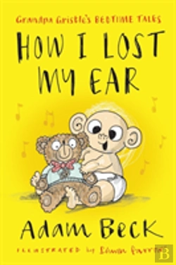 Bertrand.pt - How I Lost My Ear (Grandpa Gristle'S Bedtime Tales)