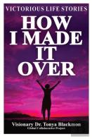 How I Made It Over