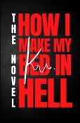 How I Make My Bed In Hell