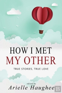 Bertrand.pt - How I Met My Other, True Stories, True Love