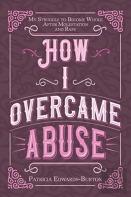 How I Overcame Abuse