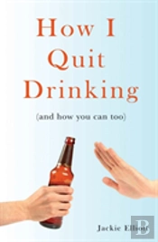 How I Quit Drinking