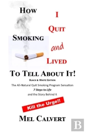 How I Quit Smoking & Lived To Tell About It!