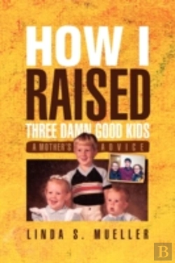 Bertrand.pt - How I Raised Three Damn Good Kids