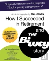 How I Succeeded In Retirement And The Biway Story