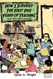 How I Survived The First Five Years Of Teaching