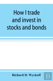 How I Trade And Invest In Stocks And Bon