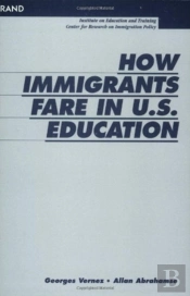 How Immigrants Fare In U.S. Education
