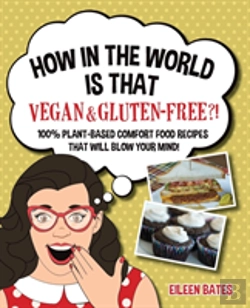 Bertrand.pt - How In The World Is That Vegan & Gluten-Free?!
