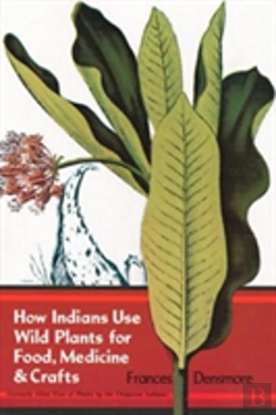 Bertrand.pt - How Indians Use Wild Plants For Food, Medicine And Crafts