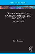How Information Systems Came To Rule The World