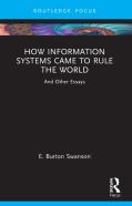 How Information Systems Came To Rule The World