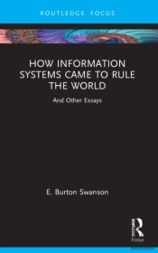 How Information Systems Came To Rule The World