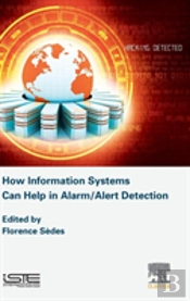 How Information Systems Can Help In Alarm/Alert Detection